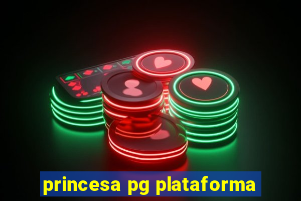 princesa pg plataforma