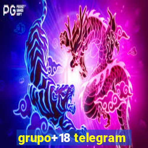 grupo+18 telegram