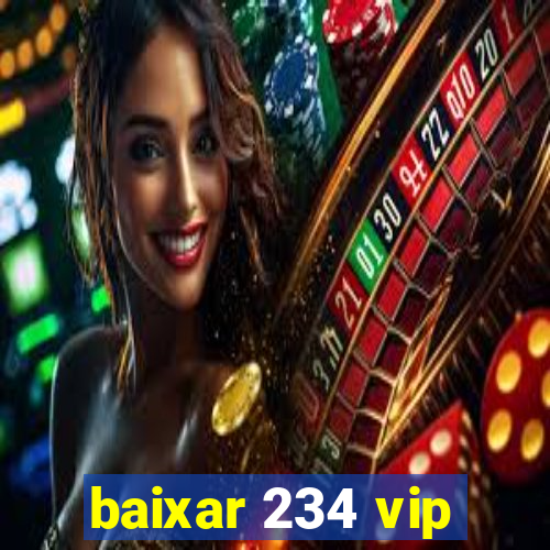 baixar 234 vip
