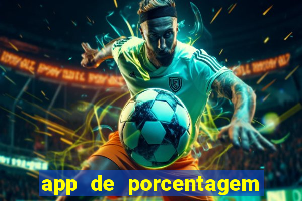app de porcentagem de jogos slots