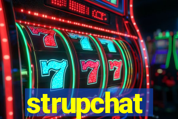 strupchat