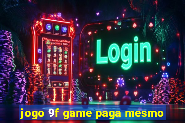 jogo 9f game paga mesmo