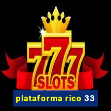 plataforma rico 33
