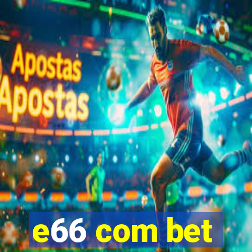 e66 com bet