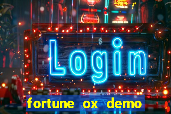 fortune ox demo dinheiro infinito