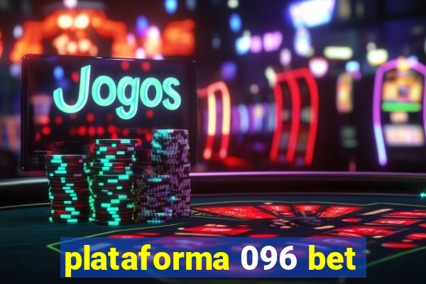 plataforma 096 bet