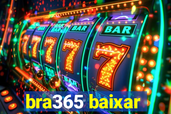 bra365 baixar