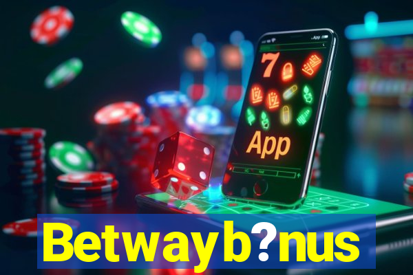Betwayb?nus
