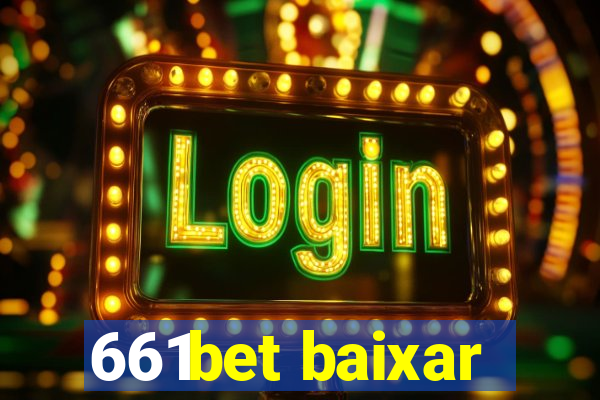 661bet baixar