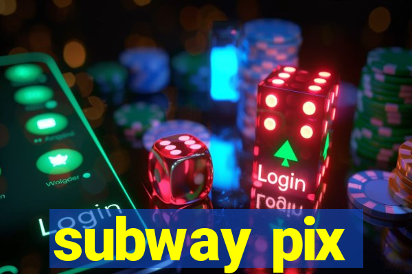 subway pix