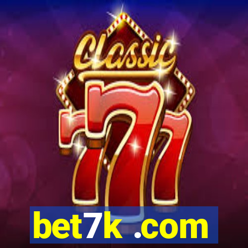 bet7k .com