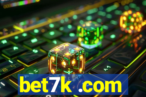 bet7k .com
