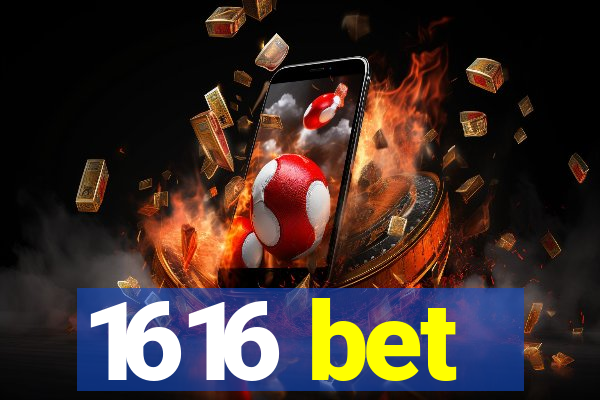 1616 bet