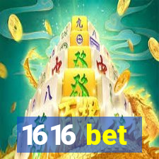 1616 bet