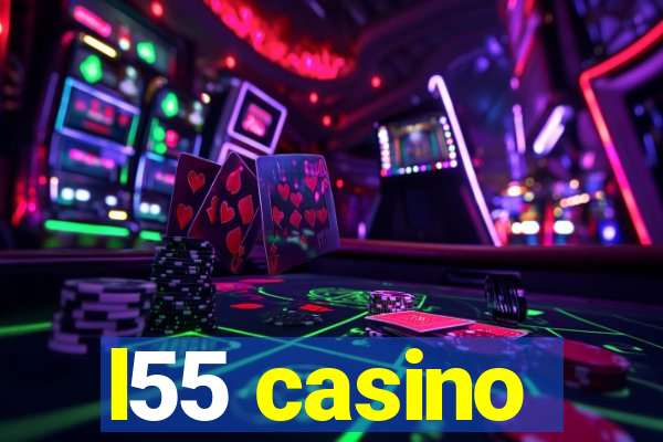 l55 casino