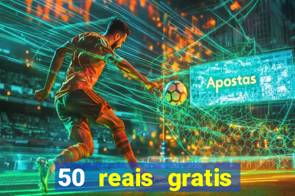 50 reais gratis para apostar