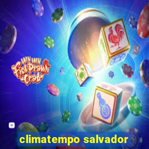 climatempo salvador