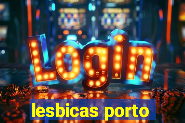 lesbicas porto
