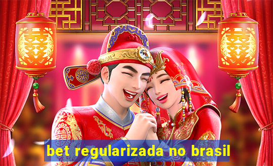 bet regularizada no brasil