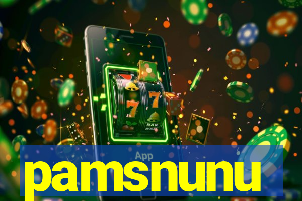 pamsnunu