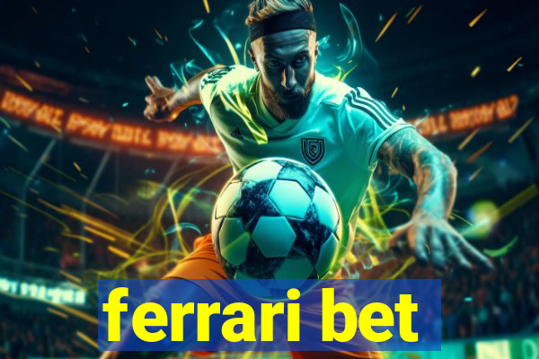 ferrari bet