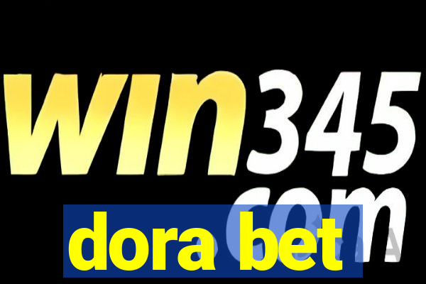 dora bet