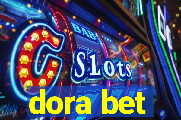 dora bet