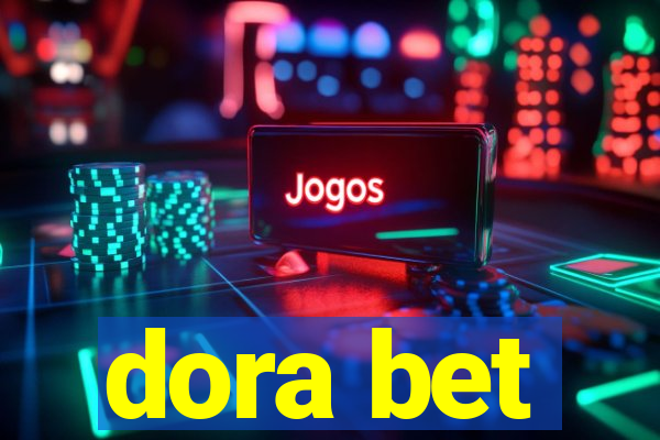 dora bet