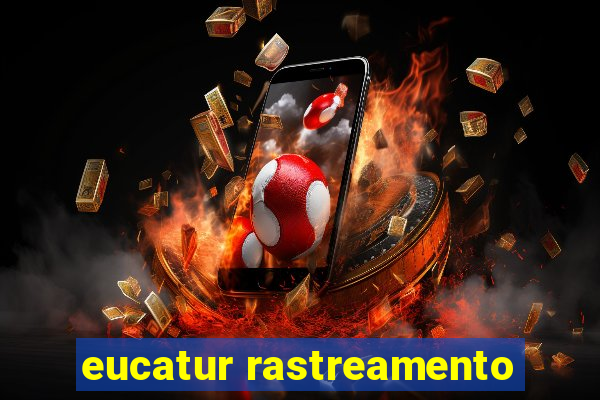 eucatur rastreamento