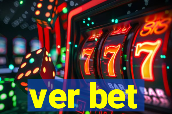 ver bet