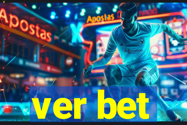 ver bet