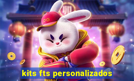 kits fts personalizados