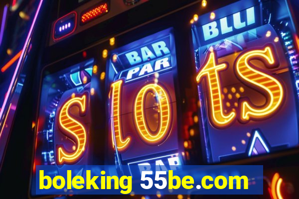 boleking 55be.com