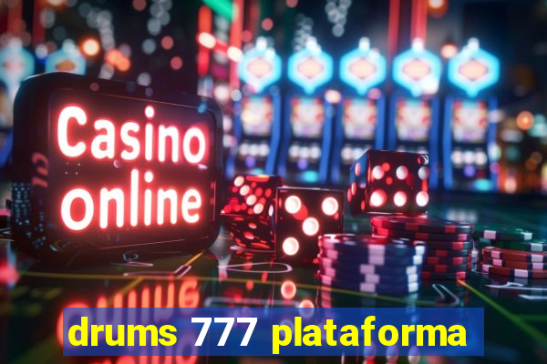 drums 777 plataforma