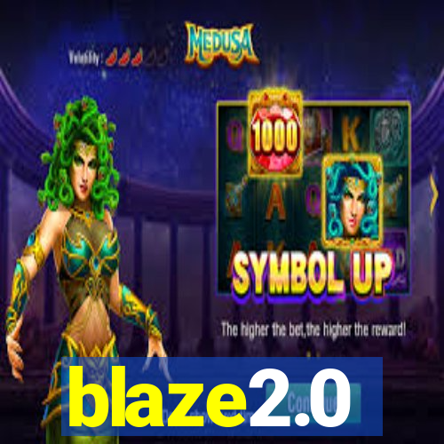 blaze2.0
