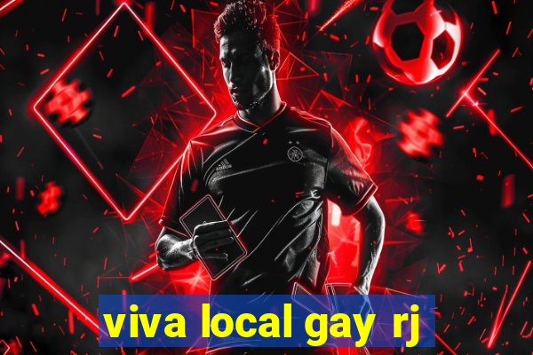 viva local gay rj