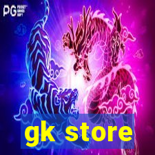 gk store