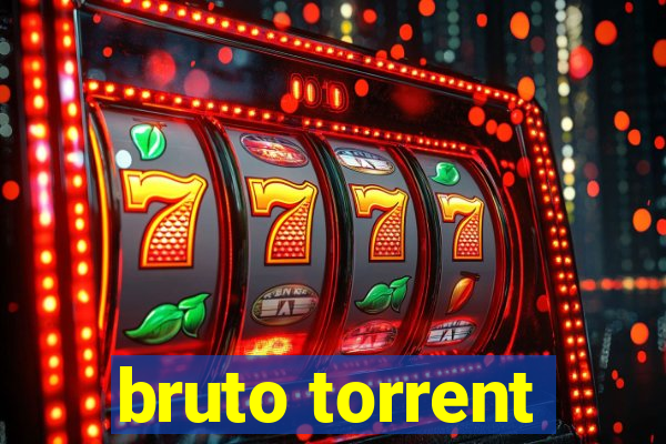 bruto torrent