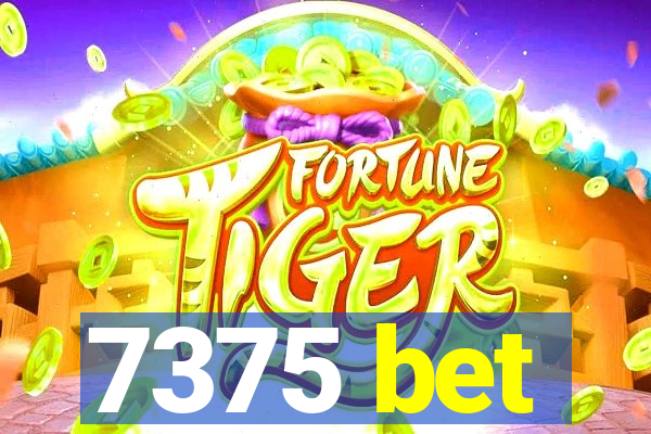 7375 bet