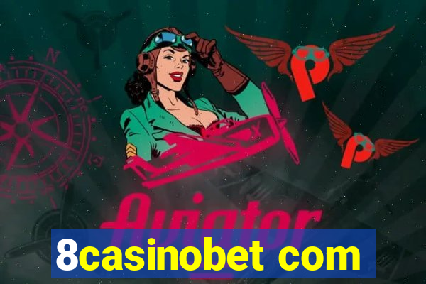 8casinobet com
