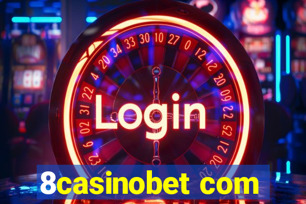 8casinobet com
