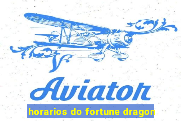 horarios do fortune dragon