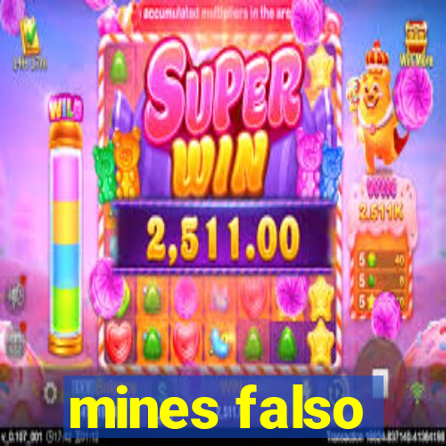 mines falso