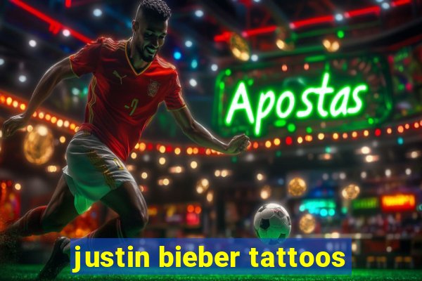 justin bieber tattoos