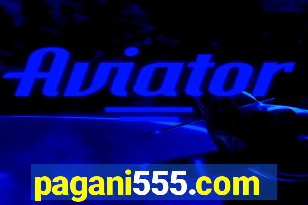 pagani555.com