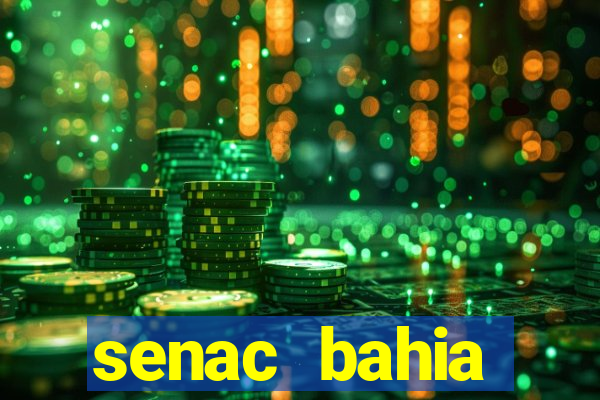 senac bahia trabalhe conosco