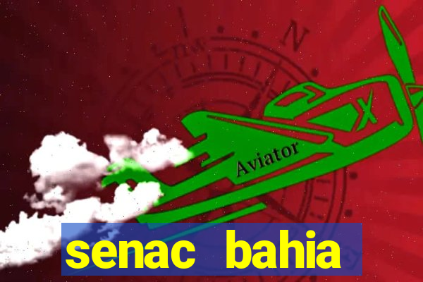 senac bahia trabalhe conosco
