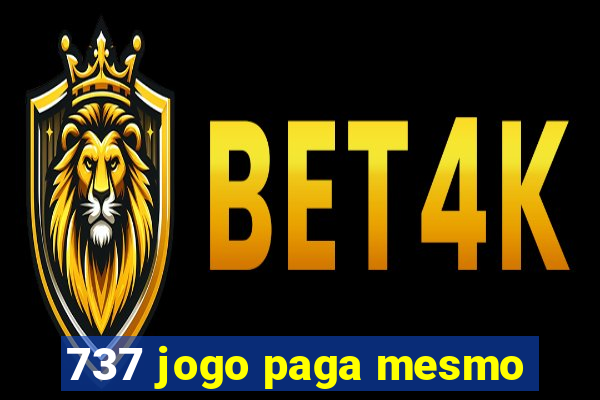 737 jogo paga mesmo
