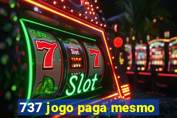 737 jogo paga mesmo