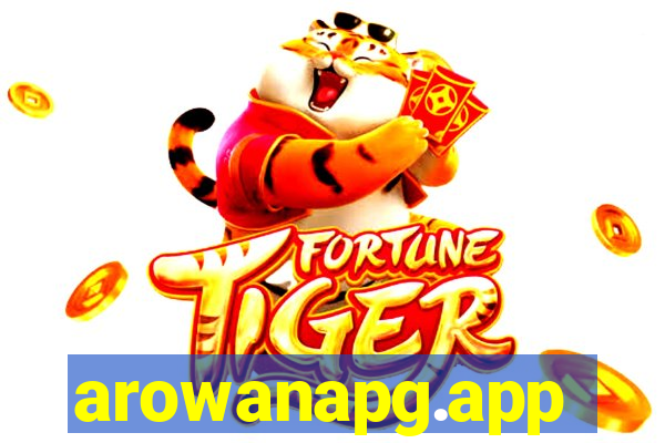 arowanapg.app